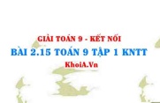 Bài 2.15 SGK Toán 9 tập 1 Kết nối tri thức